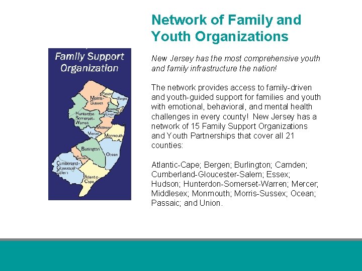 Network of Family and Youth Organizations New Jersey has the most comprehensive youth and