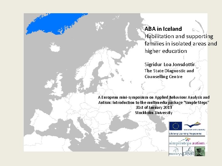 ABA in Iceland Habilitation and supporting families in isolated areas and higher education Sigridur