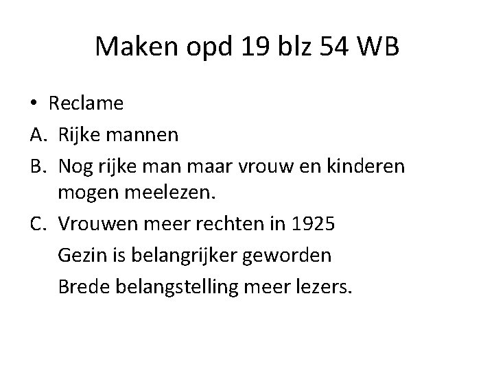 Maken opd 19 blz 54 WB • Reclame A. Rijke mannen B. Nog rijke