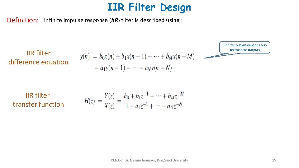 IIR Filter Design Definition: Infinite impulse response (IIR) filter is described using : IIR