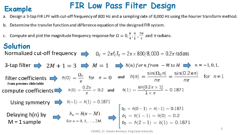  FIR Low Pass Filter Design Example Solution Normalized cut-off frequency 3 -tap filter