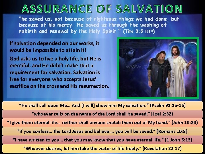 ASSURANCE OF SALVATION “he saved us, not because of righteous things we had done,