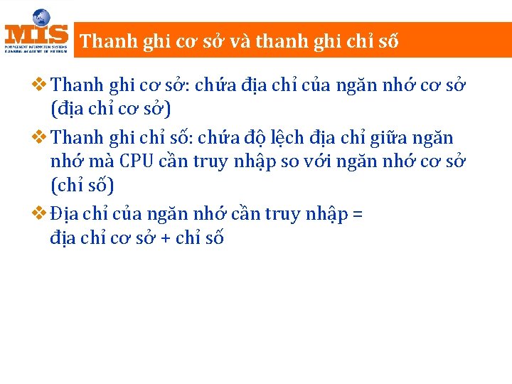 Thanh ghi cơ sở và thanh ghi chỉ số v Thanh ghi cơ sở: