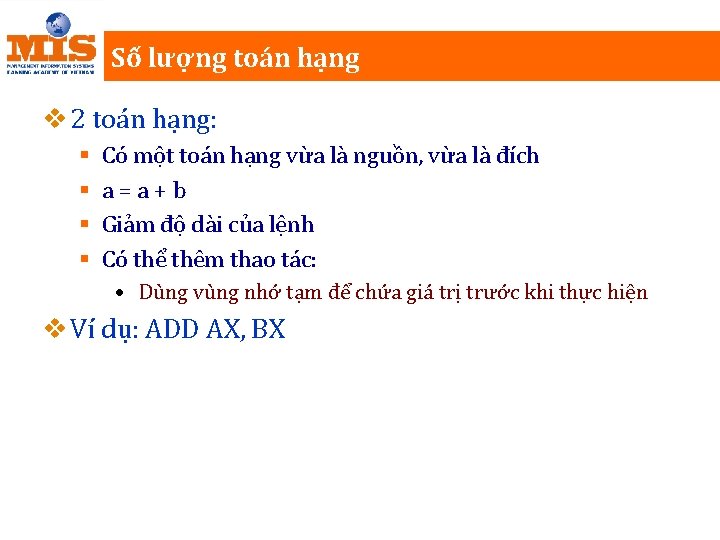 Số lượng toán hạng v 2 toán hạng: § § Có một toán hạng