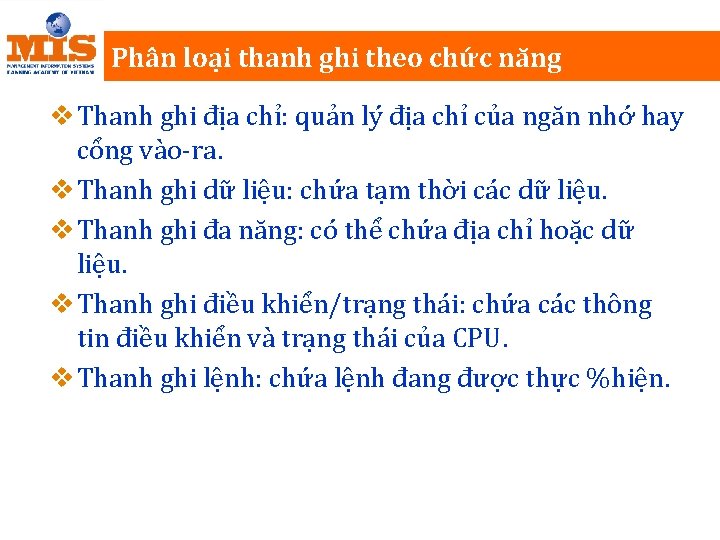 Phân loại thanh ghi theo chức năng v Thanh ghi địa chỉ: quản lý