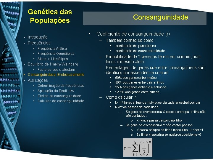 Genética das Populações • Introdução • Frequências • Frequência Alélica • Frequência Genotíipica •