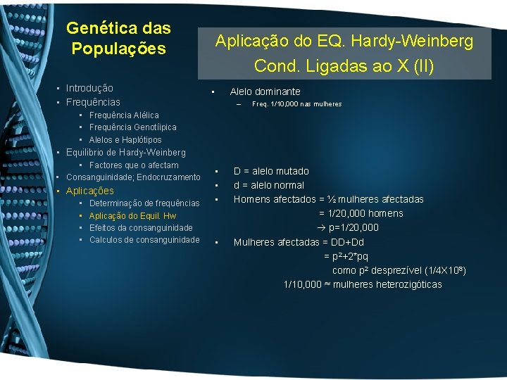 Genética das Populações • Introdução • Frequências • Frequência Alélica • Frequência Genotíipica •