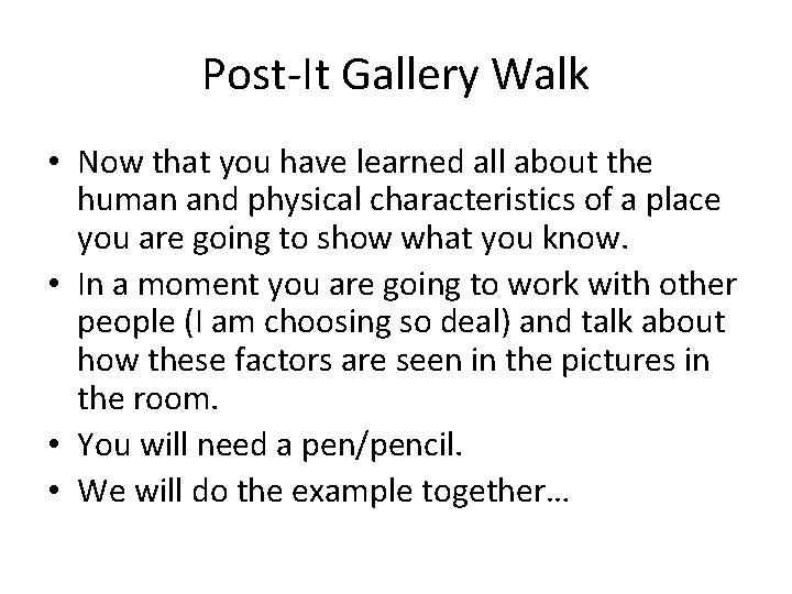Post-It Gallery Walk • Now that you have learned all about the human and