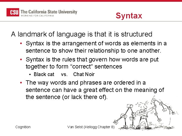 Syntax A landmark of language is that it is structured • Syntax is the Syntax A landmark of language is that it is structured • Syntax is the