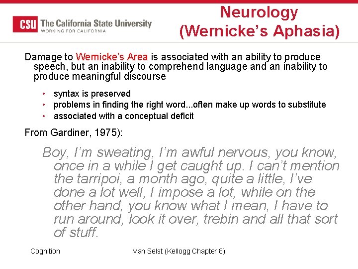 Neurology (Wernicke’s Aphasia) Damage to Wernicke’s Area is associated with an ability to produce Neurology (Wernicke’s Aphasia) Damage to Wernicke’s Area is associated with an ability to produce