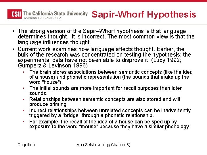 Sapir-Whorf Hypothesis • The strong version of the Sapir–Whorf hypothesis is that language determines Sapir-Whorf Hypothesis • The strong version of the Sapir–Whorf hypothesis is that language determines