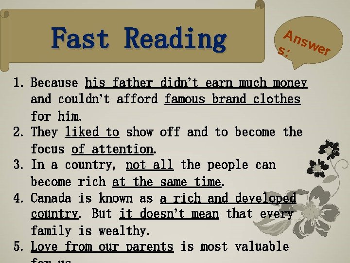 Fast Reading Ans s: wer 1. Because his father didn’t earn much money and Fast Reading Ans s: wer 1. Because his father didn’t earn much money and