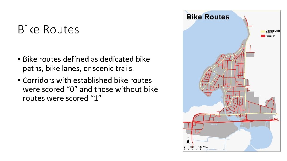 Bike Routes • Bike routes defined as dedicated bike paths, bike lanes, or scenic