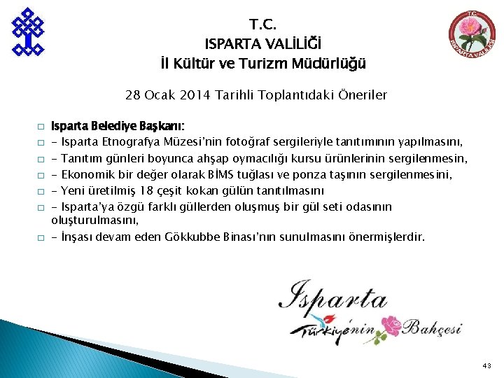 T. C. ISPARTA VALİLİĞİ İl Kültür ve Turizm Müdürlüğü 28 Ocak 2014 Tarihli Toplantıdaki