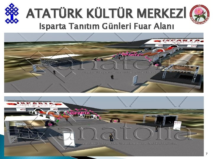 ATATÜRK KÜLTÜR MERKEZİ Isparta Tanıtım Günleri Fuar Alanı 7 