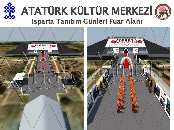 ATATÜRK KÜLTÜR MERKEZİ Isparta Tanıtım Günleri Fuar Alanı 8 