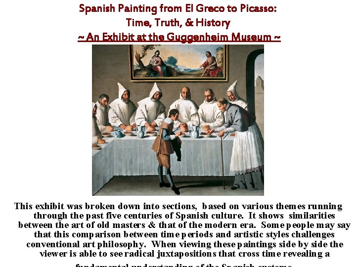 Spanish Painting from El Greco to Picasso: Time, Truth, & History ~ An Exhibit