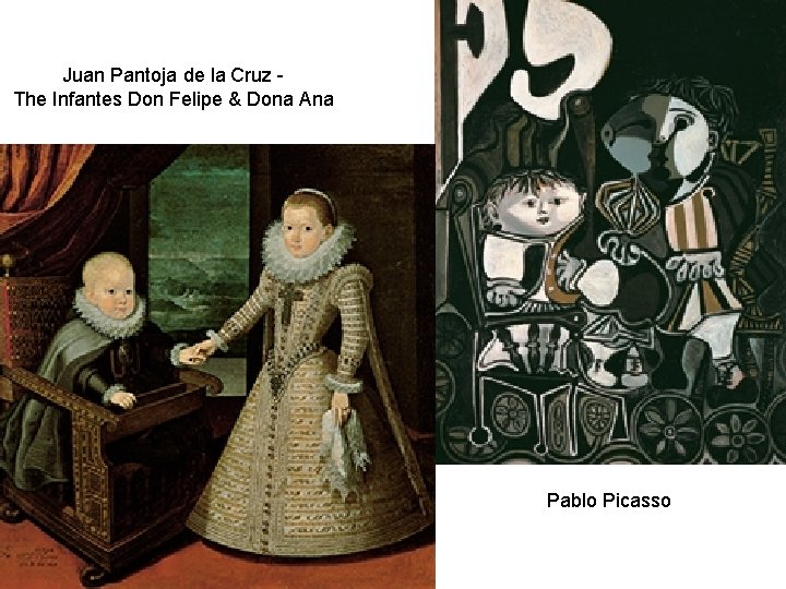 Juan Pantoja de la Cruz The Infantes Don Felipe & Dona Ana Pablo Picasso