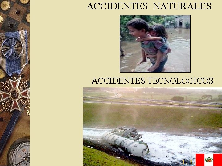 ACCIDENTES NATURALES ACCIDENTES TECNOLOGICOS 