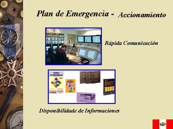 Plan de Emergencia - Accionamiento Rápida Comunicación Disponibilidade de Informaciones 