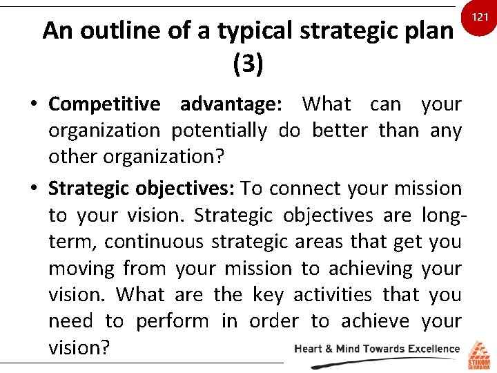 An outline of a typical strategic plan (3) • Competitive advantage: What can your