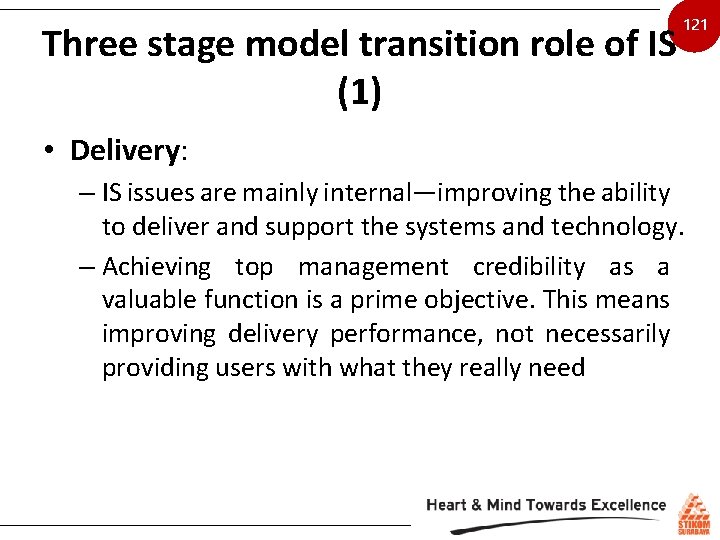 Three stage model transition role of IS (1) 121 • Delivery: – IS issues