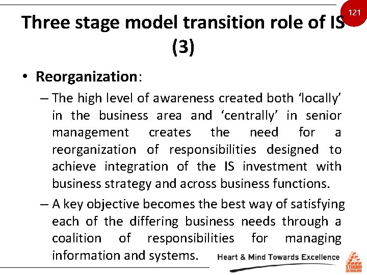 Three stage model transition role of IS (3) • Reorganization: – The high level