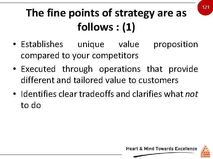 The fine points of strategy are as follows : (1) • Establishes unique value