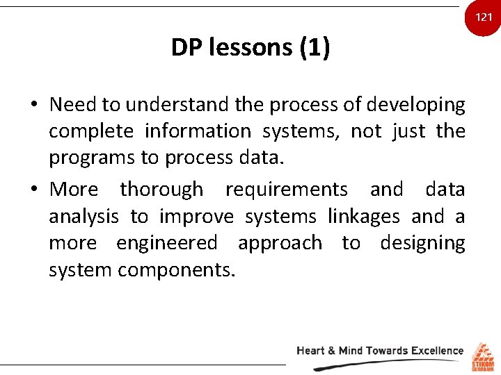 121 DP lessons (1) • Need to understand the process of developing complete information