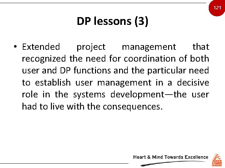 121 DP lessons (3) • Extended project management that recognized the need for coordination