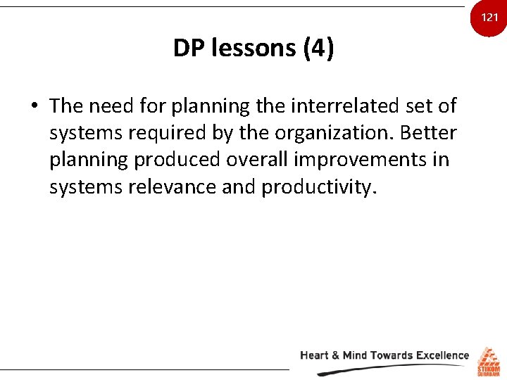 121 DP lessons (4) • The need for planning the interrelated set of systems