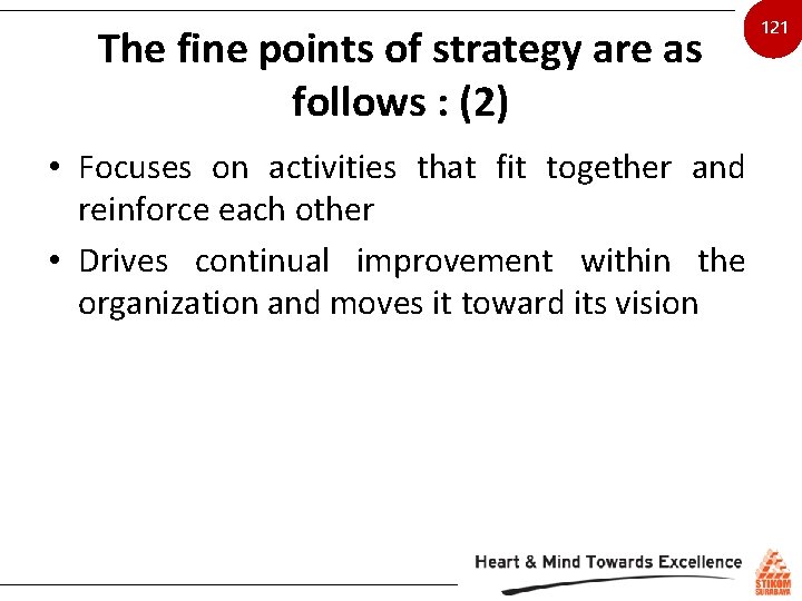 The fine points of strategy are as follows : (2) • Focuses on activities