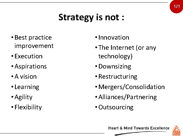 121 Strategy is not : • Best practice improvement • Execution • Aspirations •