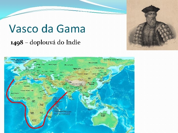 Vasco da Gama 1498 – doplouvá do Indie 