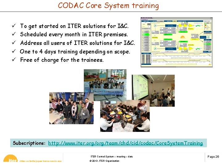 CODAC Core System training ü ü ü To get started on ITER solutions for