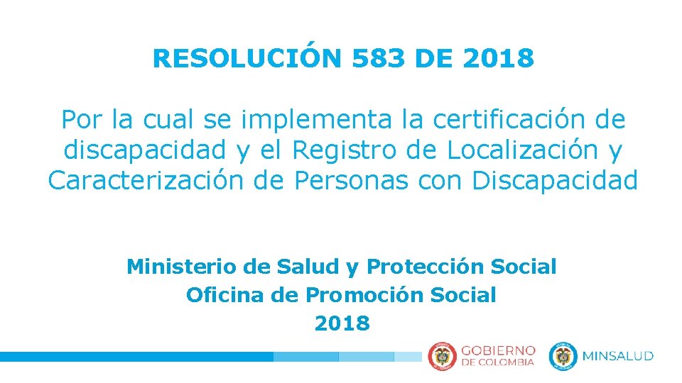 RESOLUCIÓN 583 DE 2018 Por la cual se implementa la certificación de discapacidad y