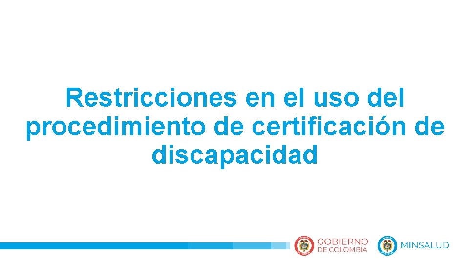 Restricciones en el uso del procedimiento de certificación de discapacidad 