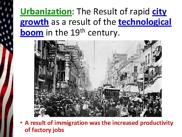 Urbanization: The Result of rapid city growth as a result of the technological boom