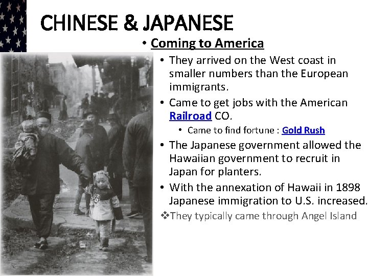 CHINESE & JAPANESE • Coming to America • They arrived on the West coast