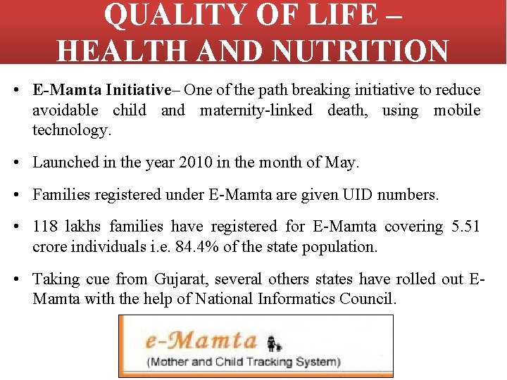 QUALITY OF LIFE – HEALTH AND NUTRITION • E-Mamta Initiative– One of the path