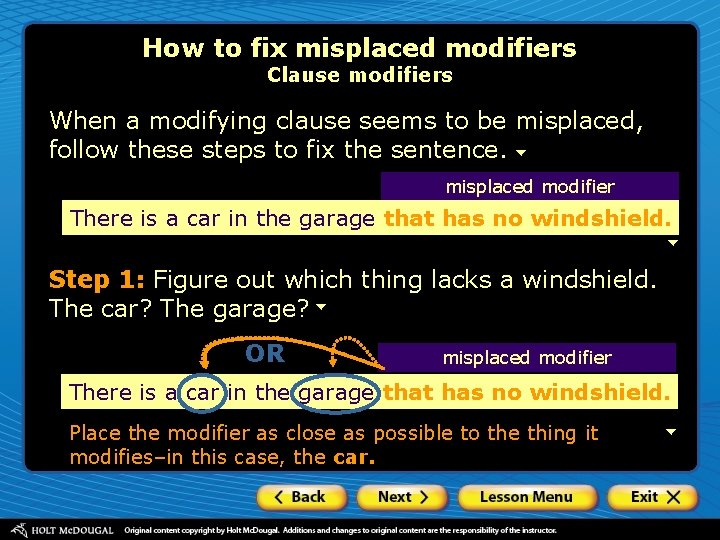 How to fix misplaced modifiers Clause modifiers When a modifying clause seems to be