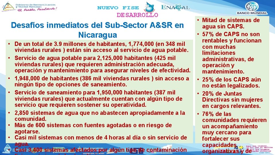 DESARROLLO Desafíos inmediatos del Sub-Sector A&SR en Nicaragua. FISE, SIASAR , Junio 2019) • DESARROLLO Desafíos inmediatos del Sub-Sector A&SR en Nicaragua. FISE, SIASAR , Junio 2019) •