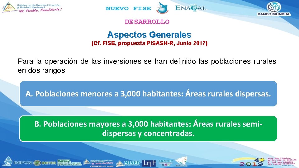 DESARROLLO Aspectos Generales (Cf. FISE, propuesta PISASH-R, Junio 2017) Para la operación de las DESARROLLO Aspectos Generales (Cf. FISE, propuesta PISASH-R, Junio 2017) Para la operación de las