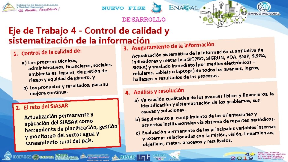 DESARROLLO Eje de Trabajo 4 - Control de calidad y sistematización de la información DESARROLLO Eje de Trabajo 4 - Control de calidad y sistematización de la información
