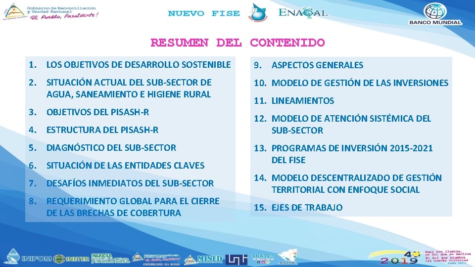 RESUMEN DEL CONTENIDO 1. LOS OBJETIVOS DE DESARROLLO SOSTENIBLE 9. ASPECTOS GENERALES 2. SITUACIÓN RESUMEN DEL CONTENIDO 1. LOS OBJETIVOS DE DESARROLLO SOSTENIBLE 9. ASPECTOS GENERALES 2. SITUACIÓN