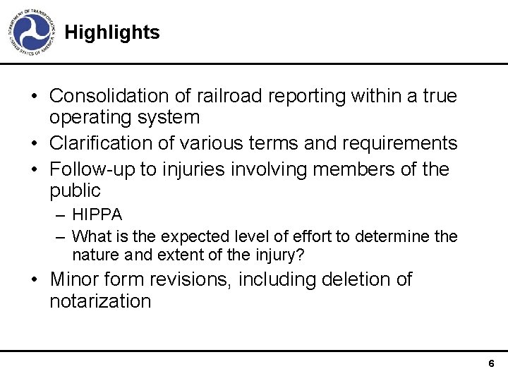 Highlights • Consolidation of railroad reporting within a true operating system • Clarification of