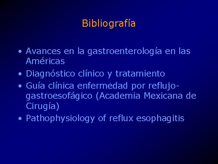Bibliografía • Avances en la gastroenterología en las Américas • Diagnóstico clínico y tratamiento
