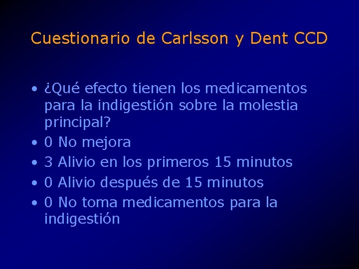 Cuestionario de Carlsson y Dent CCD • ¿Qué efecto tienen los medicamentos para la