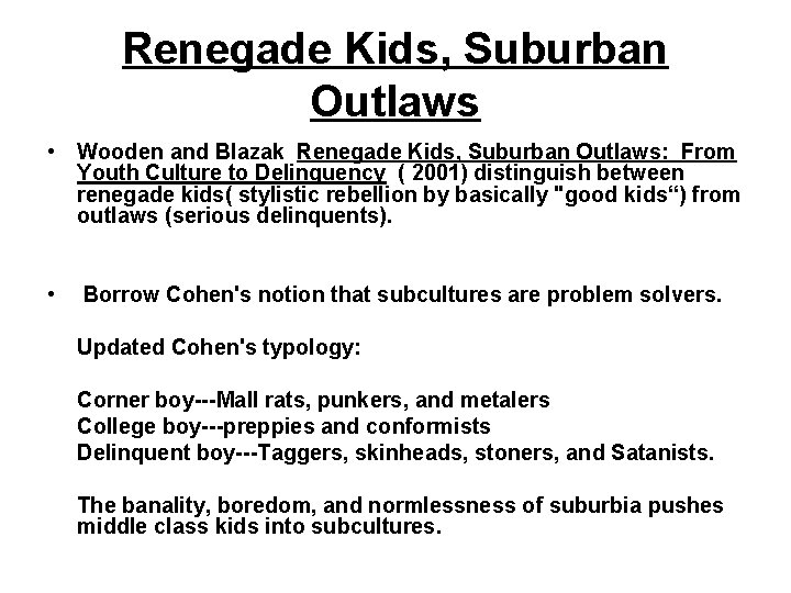 Renegade Kids, Suburban Outlaws • Wooden and Blazak Renegade Kids, Suburban Outlaws: From Youth