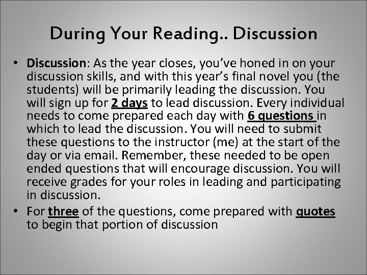 During Your Reading. . Discussion • Discussion: As the year closes, you’ve honed in